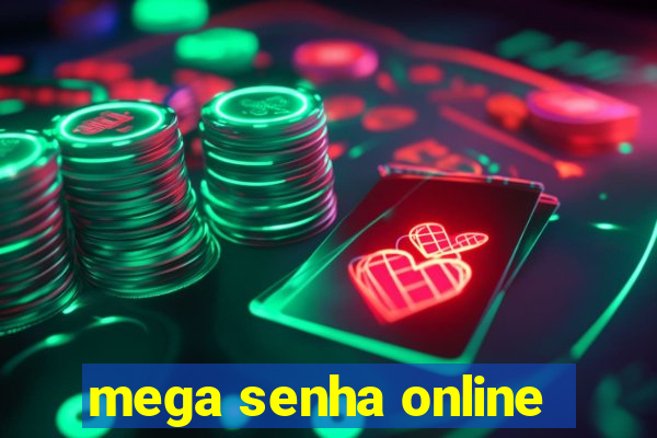 mega senha online